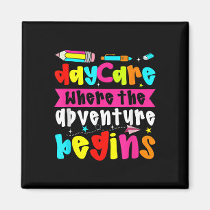 Daycare Where The Adventure Begins Back To School  Magnet