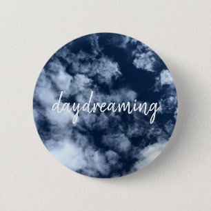 Daydreaming - 2 inch round button