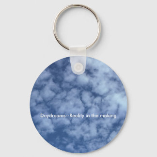 Daydreams--Reality in the making Keychain