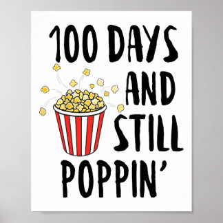 Days And Still Poppin Popcorn Kids 100th Day Of Sc Poster