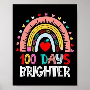 Days Brighter Rainbow 100th Day Of School Teacher Poster
