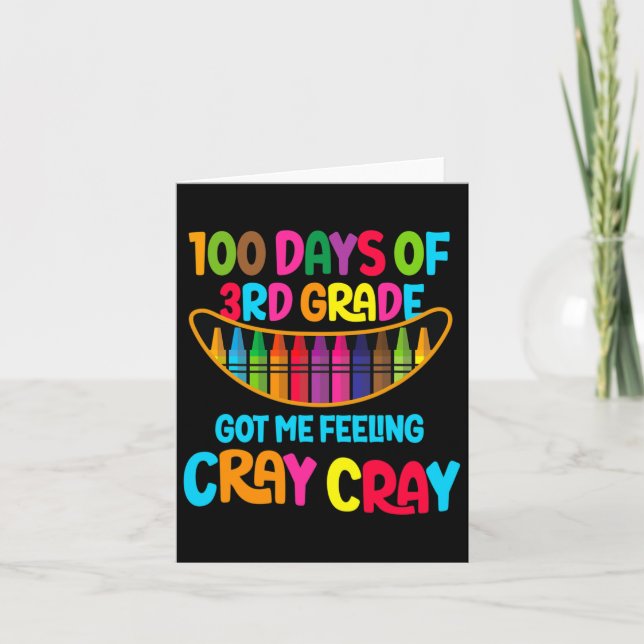 Days Of 3rd Grade Got Me Feeling Cray Cray  Card (Front)