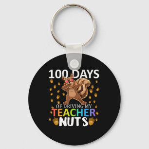 Days Of Driving My Teacher Nuts 100th Day Of Schoo Keychain