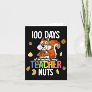 Days Of Driving My Teacher Nuts Card
