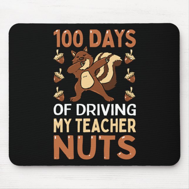 Days Of Driving My Teacher Nuts Dabbing Squirrel S Mouse Pad (Front)