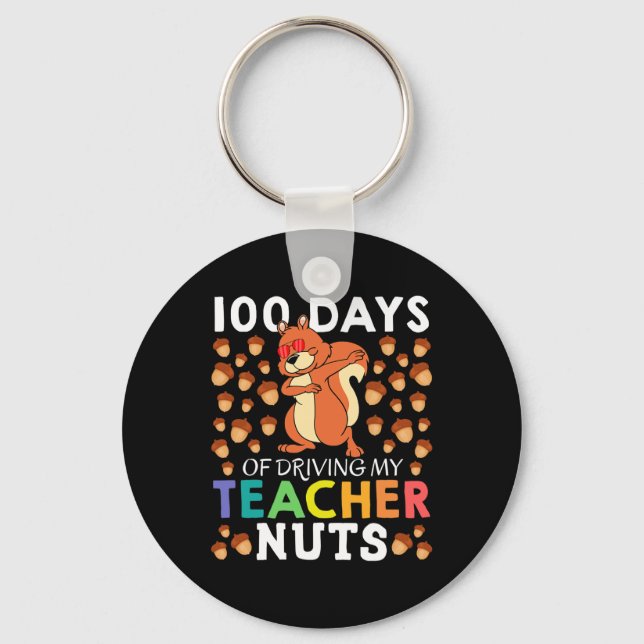 Days Of Driving My Teacher Nuts Fun Dabbing Squirr Keychain (Front)