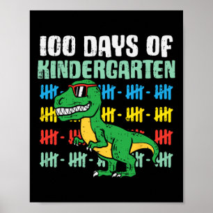 Days Of Kindergarten Trex Dinosaur 100th Day Schoo Poster