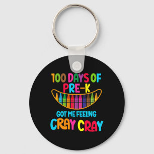 Days Of Pre-k Got Me Feeling Cray Cray Keychain