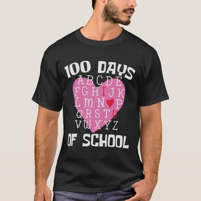 Days Of School Alphabet 100th Day Teacher Student  T-Shirt (Front)
