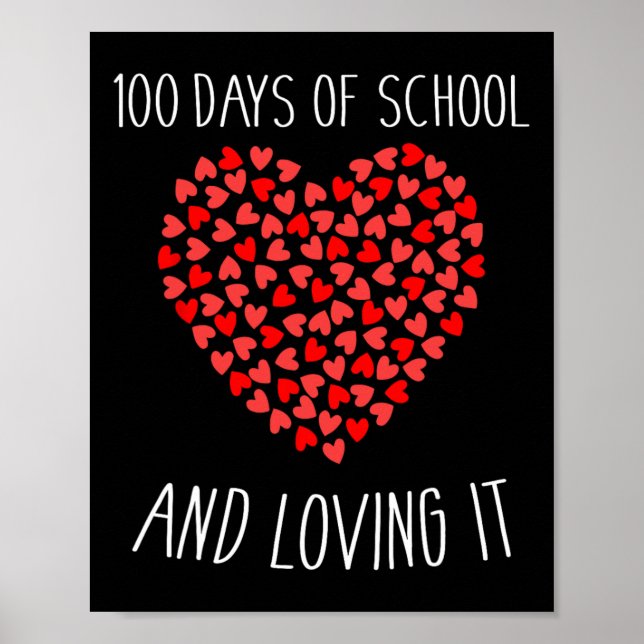 Days Of School And Loving It With Hearts For 100th Poster (Front)