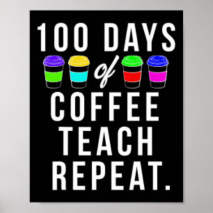 Days Of School Gift For Teachers Who Love Coffee Poster