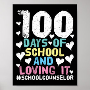 Days Of School School Counsellor 100th Day Of Scho Poster