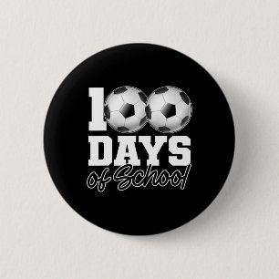 Days Of School Soccer Ball 100th Day School Gym Te 2 Inch Round Button