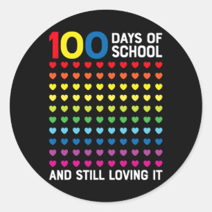 Days Of School Still Loving It Hearts 100th Day No Classic Round Sticker