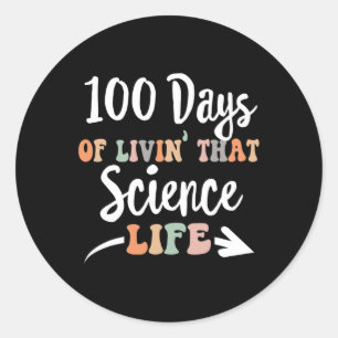 Days Of Science 100th Day Of School For Stem Teach Classic Round Sticker