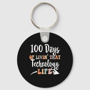 Days Of Technology 100th Day Of School For Tech Te Keychain