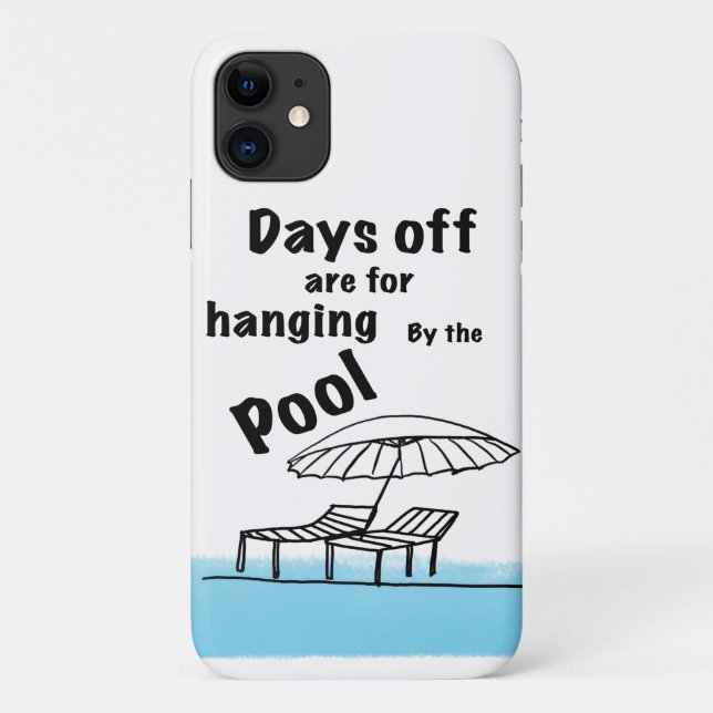 Days Off are for Hanging by the Pool Case-Mate iPhone Case (Back)