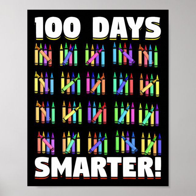 Days Smarter Crayons Student Gift 100 Days Of Scho Poster (Front)