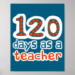 Days Sport Basketball Teacher 120 School Day 120th Poster