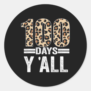 Days Y'all Leopard Teacher Student 100th Day Of Sc Classic Round Sticker