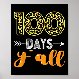 Days Y'all Teacher Or Student 100th Day Of School Poster