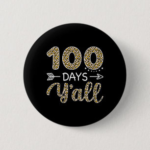 Days Y'all Teacher Or Student Kids 100th Day Of Sc 2 Inch Round Button