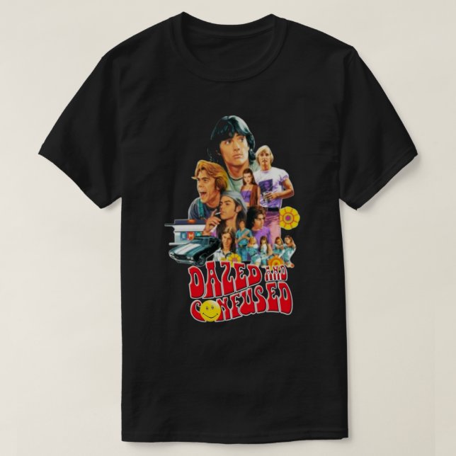Dazed and Confused       T-Shirt (Design Front)