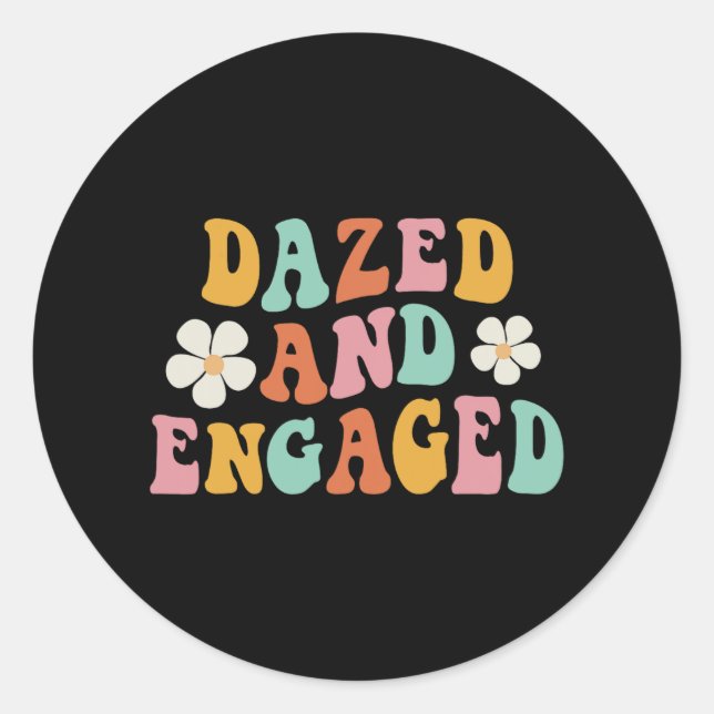 Dazed And Engaged Flowers Groovy Bachelorette Part Classic Round Sticker (Front)