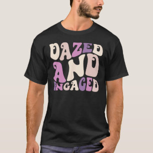 Dazed And Engaged Retro Bachelorette Party Bride B T-Shirt
