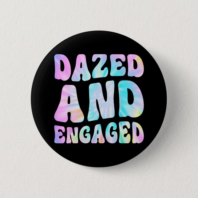 Dazed And Engaged Tie Dye Bride Squad Bachelorette 2 Inch Round Button (Front)