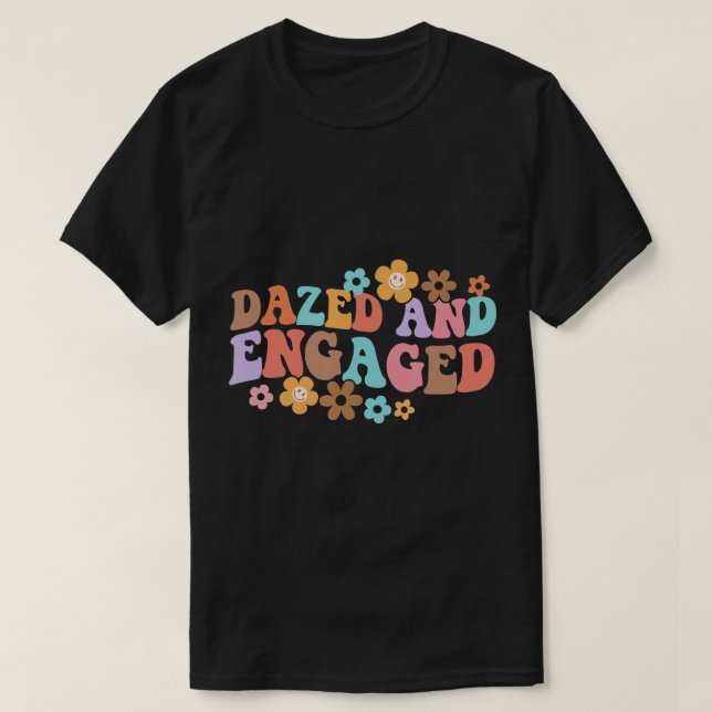 Dazed & Engaged Bride To Be Groovy Retro Bachelore T-Shirt (Design Front)