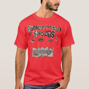 Dazey and the Scouts gift T-Shirt