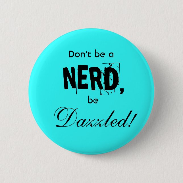 dazzled vs. nerd 2 inch round button (Front)
