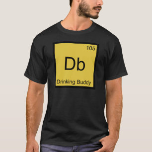 Db - Drinking Buddy Chemistry Element Symbol Tee