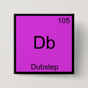 Db - Dubstep Chemistry Element Symbol Funny Music 2 Inch Square Button