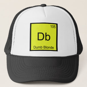 Db - Dumb Blonde Chemistry Element Symbol T-Shirt Trucker Hat