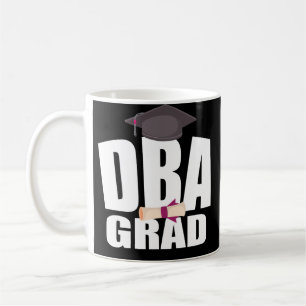 DBA Doctorate Business Administration Graduation Coffee Mug