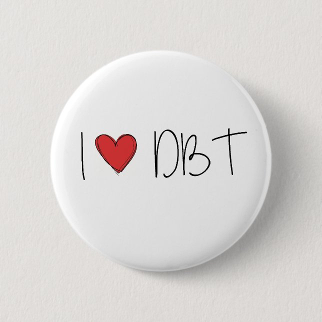 DBT - I LOVE DBT 2 INCH ROUND BUTTON (Front)