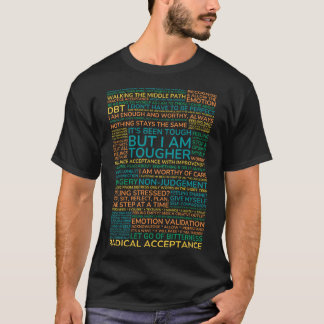 Dbt Wise Mind Radical Acceptance Walking The T-Shirt