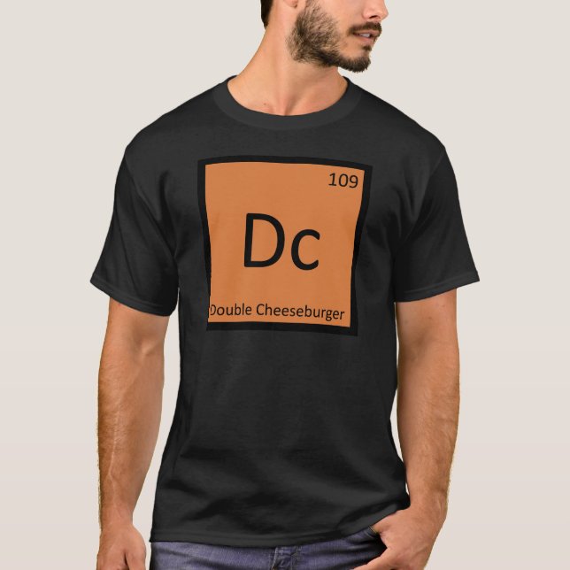 Dc - Double Cheeseburger Chemistry Symbol T-Shirt (Front)