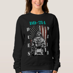 Dd-214 Dues Paid Dd214 Soldier Veteran 1 Sweatshirt