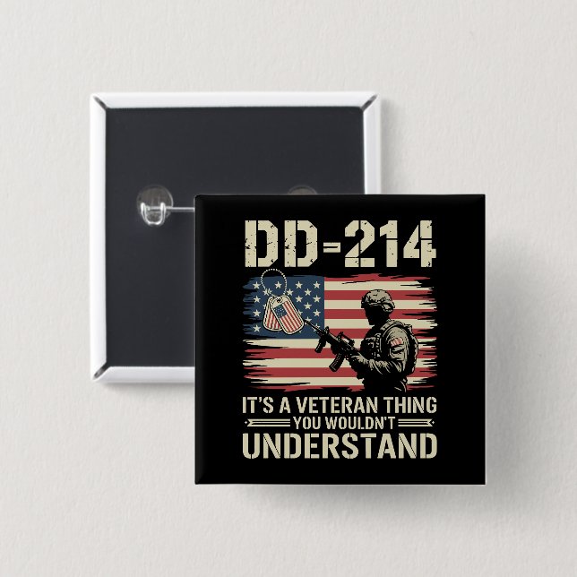DD-214 Its A Veteran Thing You Wouldn't Understand 2 Inch Square Button (Front & Back)