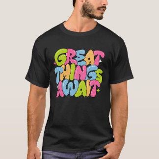 de grandes choses attendent le design des t-shirts