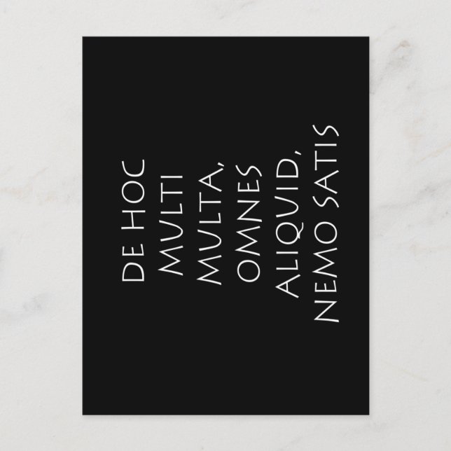 De hoc multi multa omnes aliquid nemo satis postcard (Front)