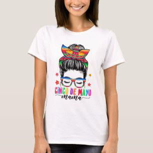 De Mayo Mama Messy Bun Hair Mexican Mom Mothers Da T-Shirt