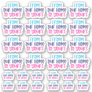 De notre maison à votre Sticker Vinyl