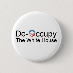 De-Occupy the White House 2 Inch Round Button