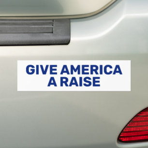 De Voiture Autocollant Give America A Raise™