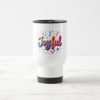 Joyful Coffee Mug -Positive Affirmation Cup Concep