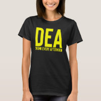 Dea Drunk Every Afternoon  Drinking Alcohol Party 
